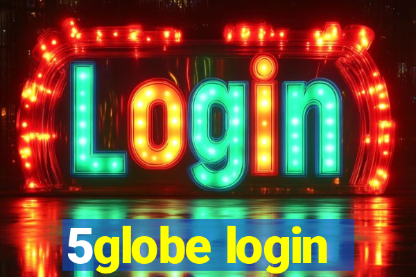 5globe login